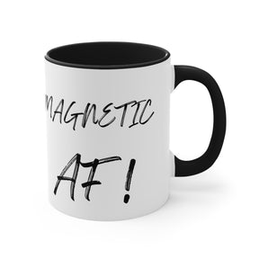 Magnetic AF! -  Accent Coffee Mug, 11oz