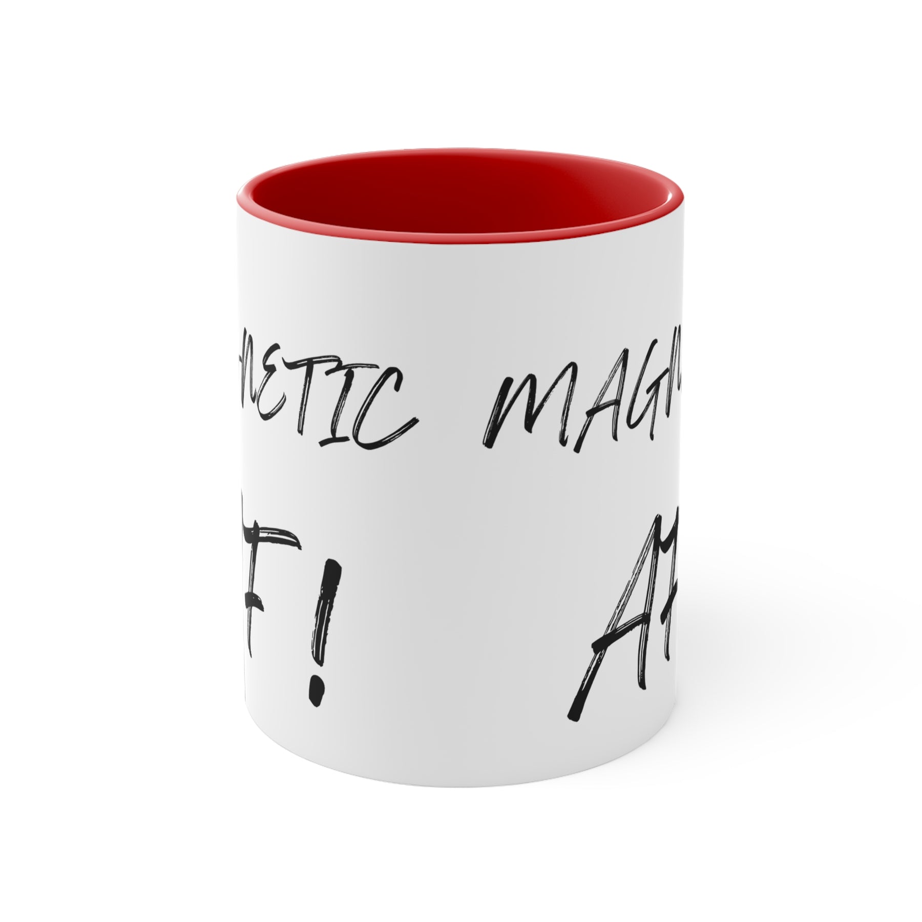 Magnetic AF! -  Accent Coffee Mug, 11oz