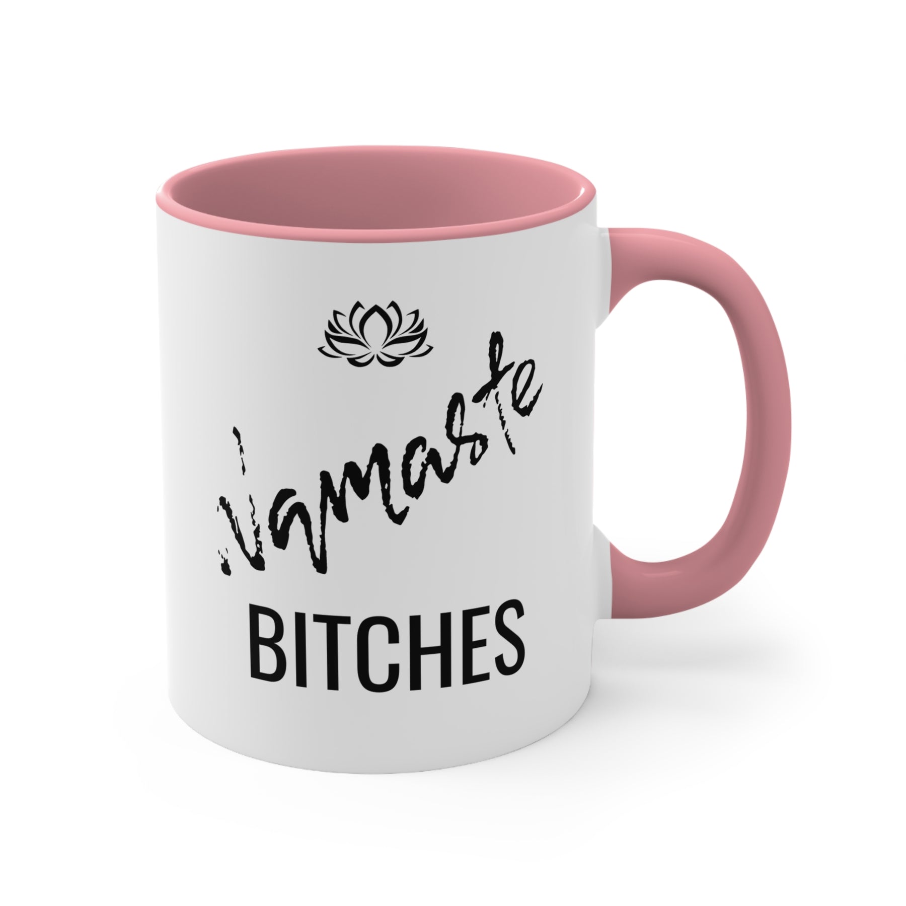 Namaste B*tches Accent Coffee Mug, 11oz