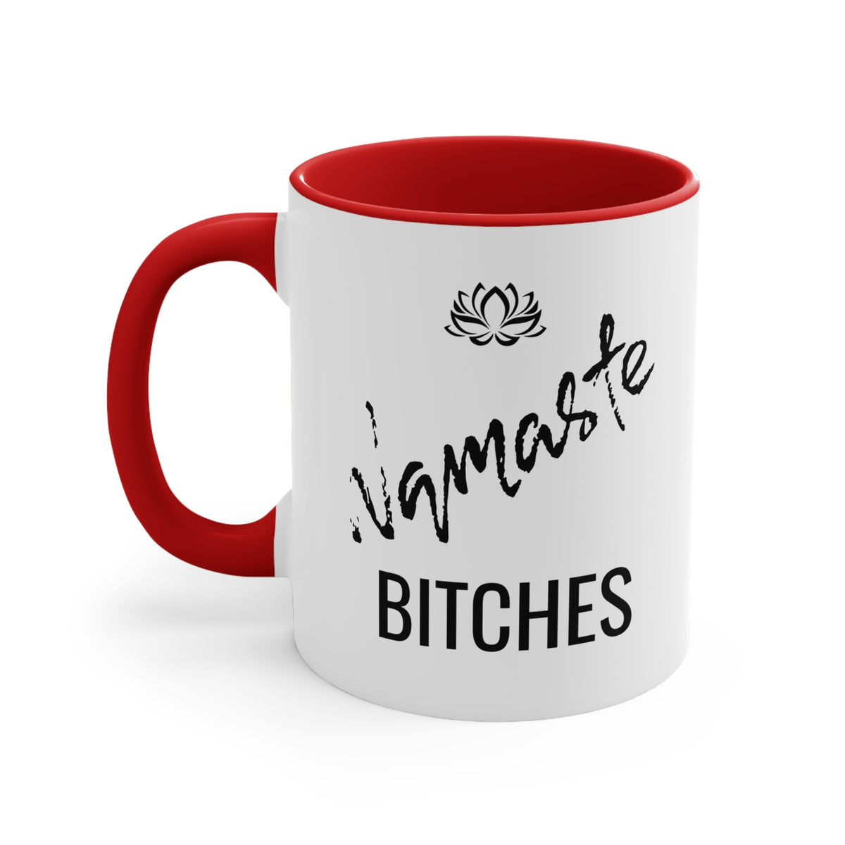 Namaste B*tches Accent Coffee Mug, 11oz