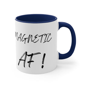 Magnetic AF! -  Accent Coffee Mug, 11oz