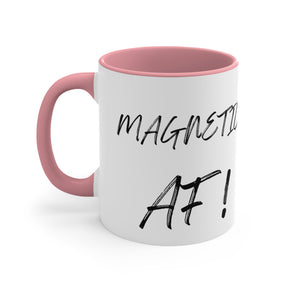 Magnetic AF! -  Accent Coffee Mug, 11oz