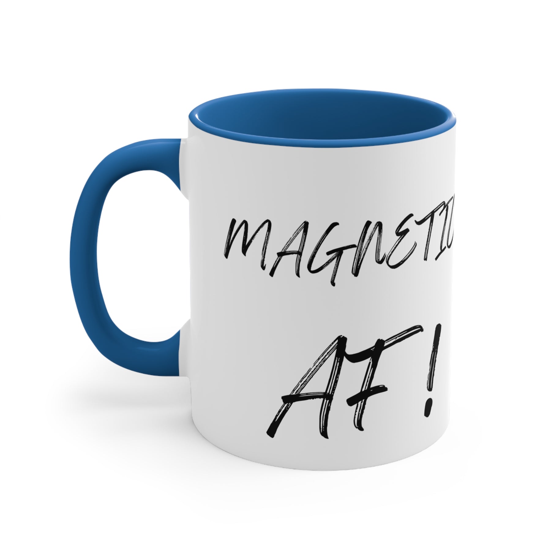 Magnetic AF! -  Accent Coffee Mug, 11oz