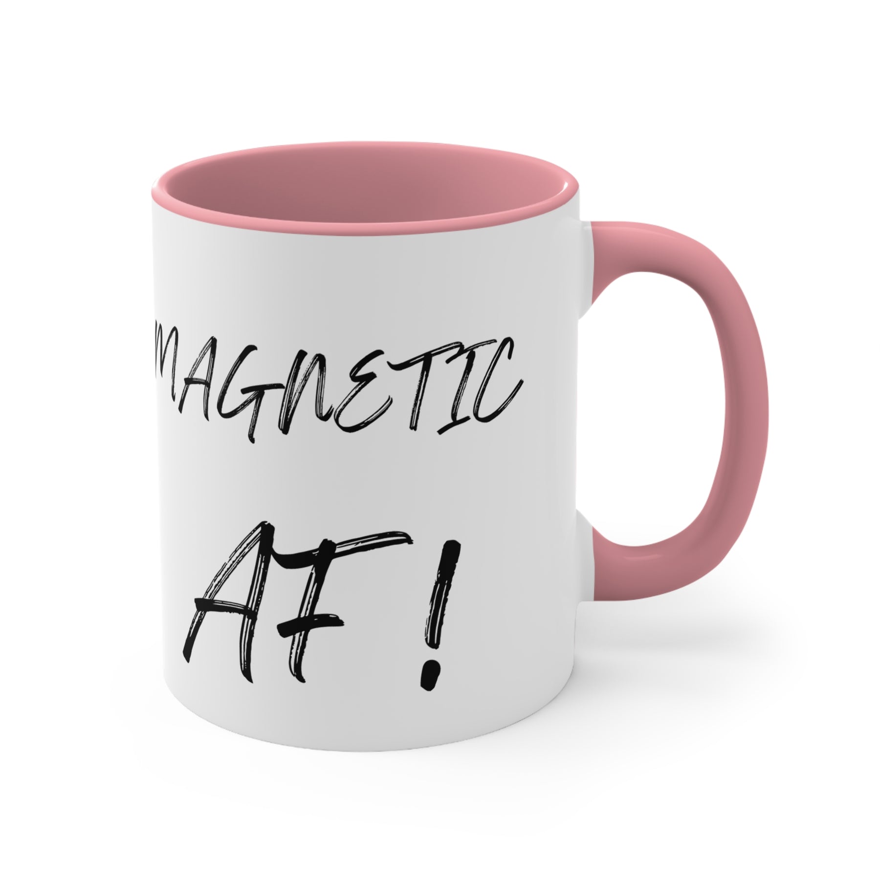 Magnetic AF! -  Accent Coffee Mug, 11oz