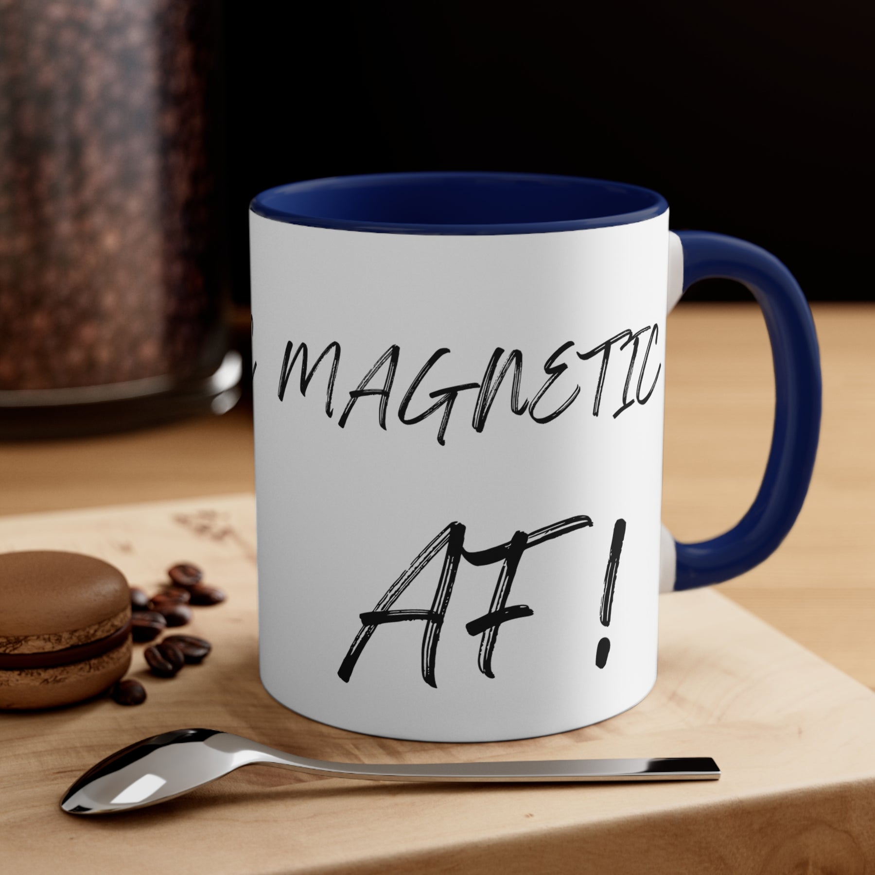 Magnetic AF! -  Accent Coffee Mug, 11oz