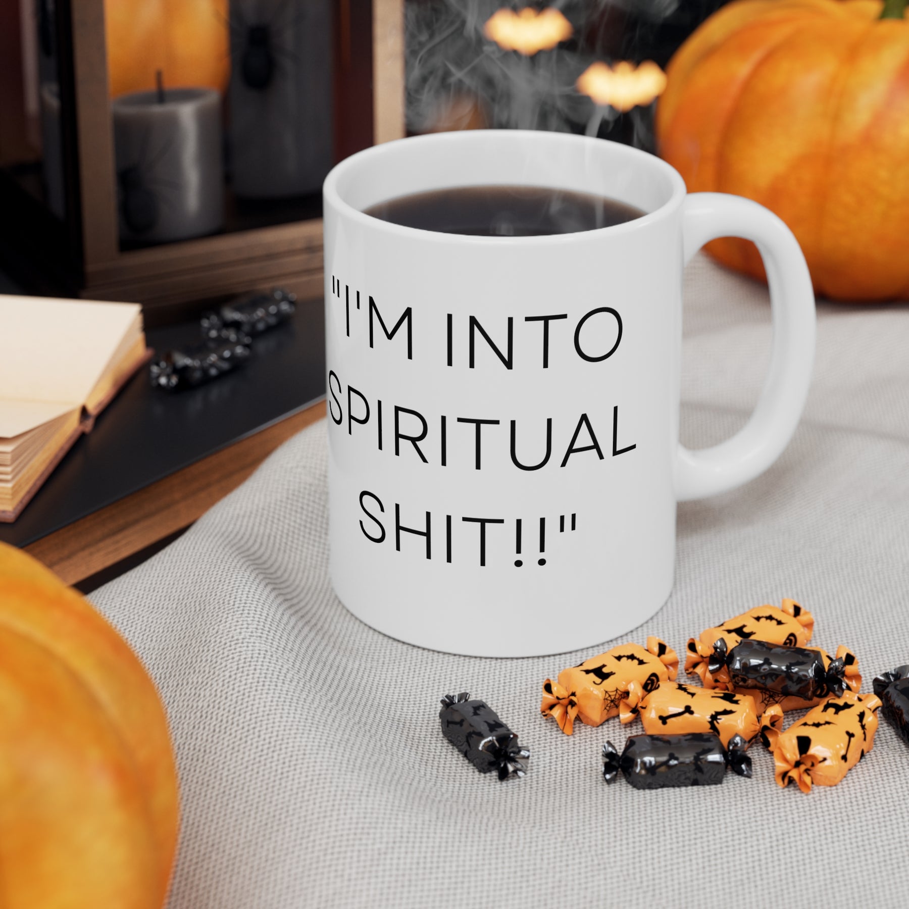 I'm Into Spiritual Sh*t! -  Ceramic Mug 11oz